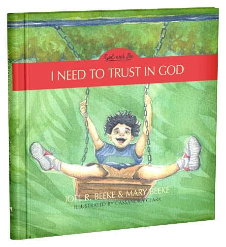 I Need to Trust in God - God and Me Series, Volume 1 (God and Me, 1)