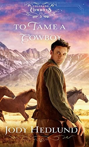 To Tame a Cowboy (Colorado Cowboys, 3)