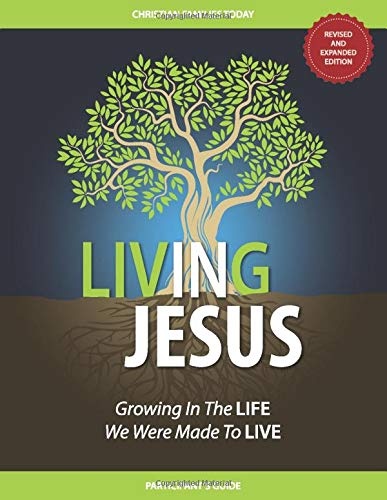 Living IN Jesus: Growing In The Life We Were Made To Live