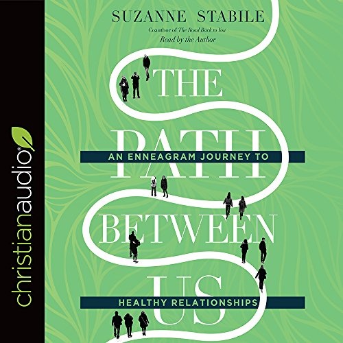The Path Between Us: An Enneagram Journey to Healthy Relationships by Suzanne Stabile [Audio CD]
