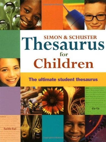 Simon & Schuster Thesaurus for Children : The Ultimate Student Thesaurus