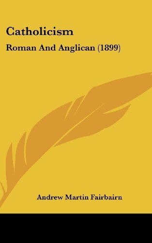 Catholicism: Roman And Anglican (1899)