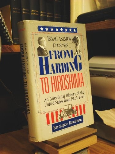 Isaac Asimov Presents From Harding to Hiroshima
