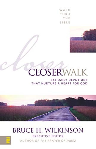 Closer Walk: 365 Daily Devotionals That Nurture a Heart for God (Walk Thru the Bible)