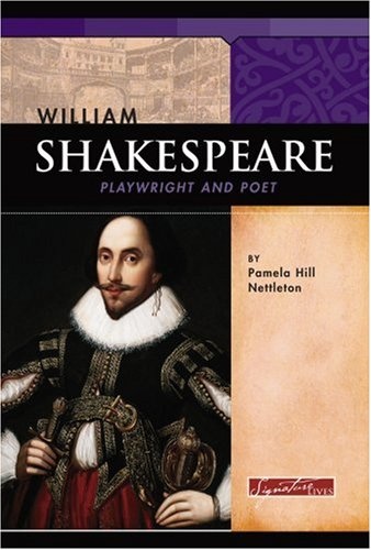 William Shakespeare: Playwright and Poet (Signature Lives: Renaissance Era)