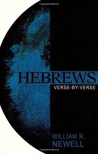 Hebrews: Verse-by-Verse: A Classic Evangelical Commentary