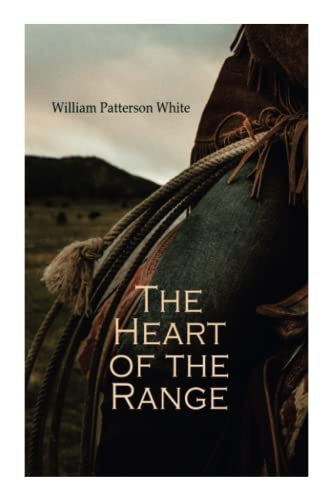 The Heart of the Range: Western Novel
