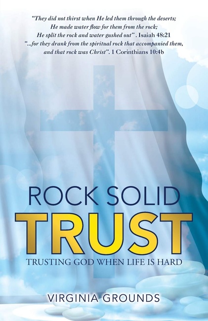 Rock Solid Trust: Trusting God When Life Is Hard