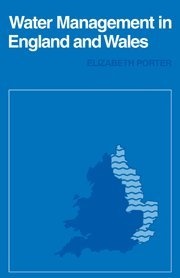 Water Management in England and Wales (Cambridge Geographical Studies, Series Number 10)