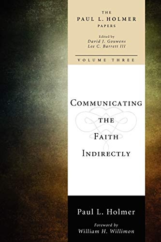 Communicating the Faith Indirectly (Paul L. Holmer Papers)