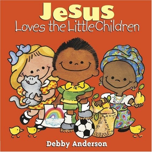 Jesus Loves the Little Children (Cuddle And Sing Series)