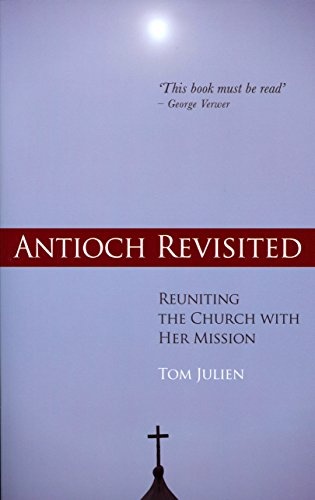 Antioch Revisited: Reuniting the Church With Her Mission