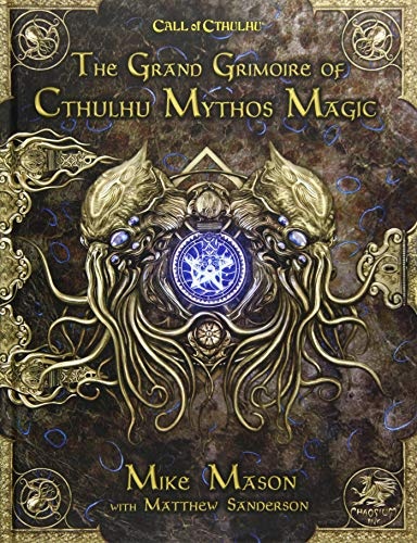 The Grand Grimoire of Cthulhu Mythos Magic - Chaosium Inc, Mike Mason ...
