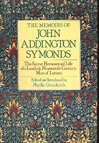 The memoirs of John Addington Symonds