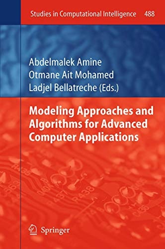 Modeling Approaches and Algorithms for Advanced Computer Applications (Studies in Computational Intelligence, 488)