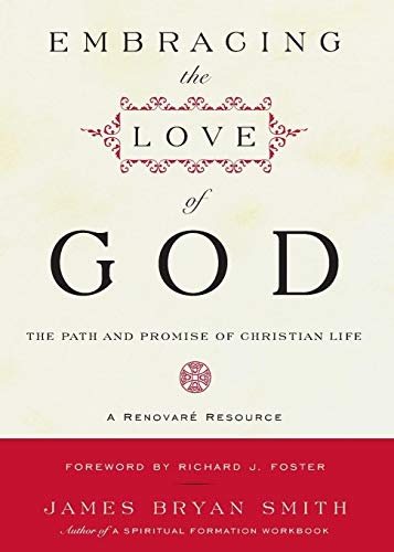 Embracing the Love of God: Path and Promise of Christian Life, The