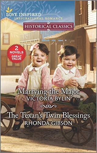 Marrying the Major & The Texan's Twin Blessings (Love Inspired: Historical Classics)