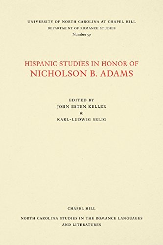 Hispanic Studies in Honor of Nicholson B. Adams (North Carolina Studies in the Romance Languages and Literatures)