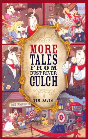 More Tales from Dust River Gulch (Western Adventure)