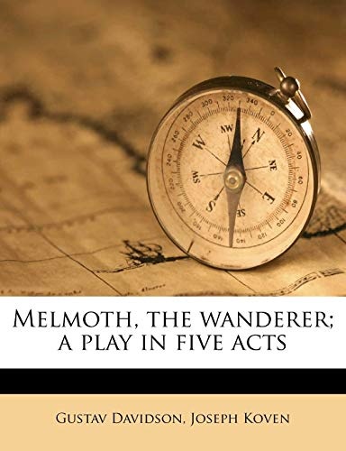 Melmoth, the wanderer; a play in five acts