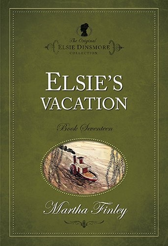 Elsie's Vacation (Elsie Dinsmore Collection) (Elsie Dinsmore Collection (Paperback))