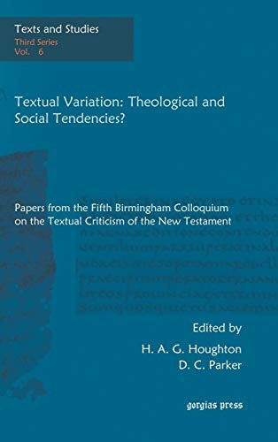 Textual Variation: Theological and Social Tendencies? (Texts and Studies: Third Series)