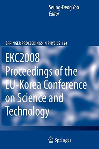 EKC2008 Proceedings of the EU-Korea Conference on Science and Technology (Springer Proceedings in Physics, 124)