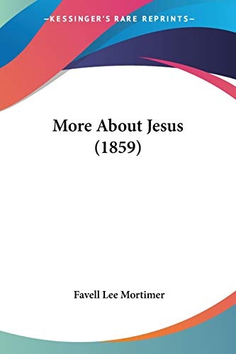 More About Jesus (1859)