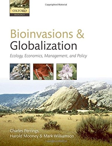 Bioinvasions and Globalization: Ecology, Economics, Management, and Policy