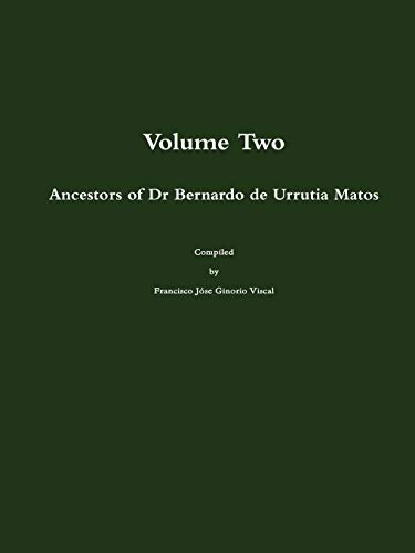 Ancestors of Dr Bernardo de Urrutia Matos