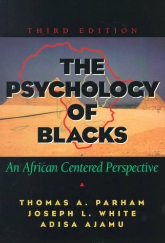 The Psychology of Blacks: An African-Centered Perspective