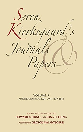 SÃ¸ren Kierkegaardâs Journals and Papers: Soren Kierkegaard's Journals and Papers, Vol. 5: Autobiographical, Part 1: 1829-1848