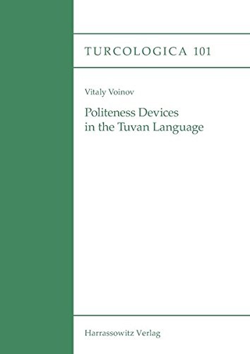 Politeness Devices in the Tuvan Language (Turcologica)