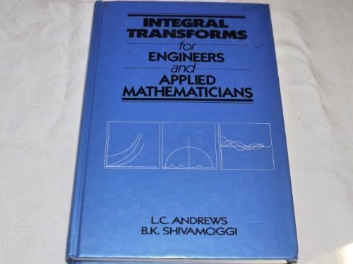 Integral transforms for engineers and applied mathematicians