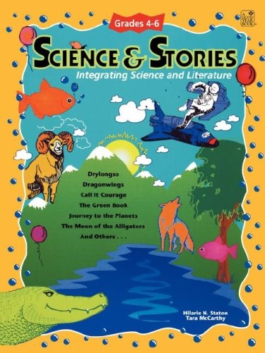 Science and Stories: Integrating Science and Literature, Grades 4–6