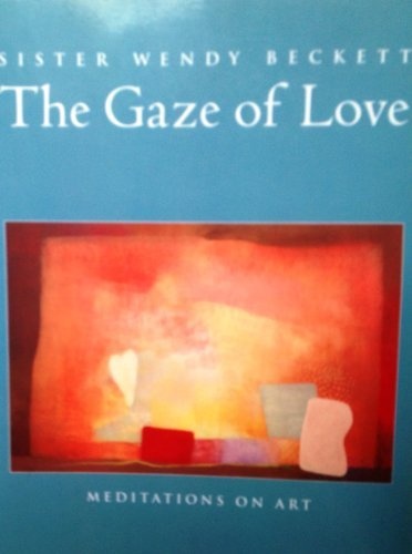 The Gaze of Love: Meditations on Art