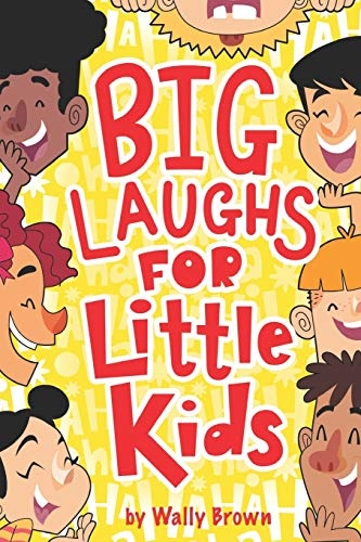 Big Laughs For Little Kids: Joke Book for Boys and Girls ages 5-7