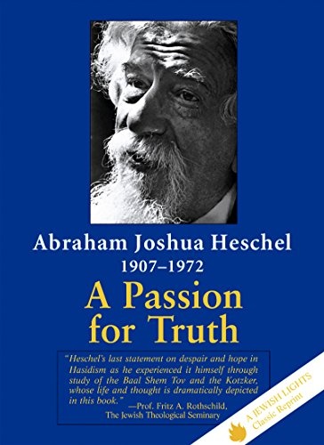 A Passion for Truth (Jewish Lights Classic Reprint)