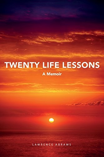 Twenty Life Lessons: A Memoir
