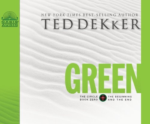 Green: The Beginning and the End by Ted Dekker [Audio CD]