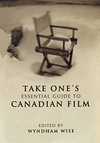 Take One's Essential Guide to Canadian Film (Heritage)