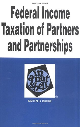 Federal Income Taxation of Partners and Partnerships in a Nutshell (Nutshell Series)