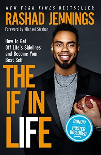 The IF in Life: How to Get Off Lifeâs Sidelines and Become Your Best Self