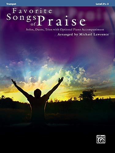 Favorite Songs of Praise (Solo-Duet-Trio with Optional Piano): Trumpet (Favorite Instrumental Series)