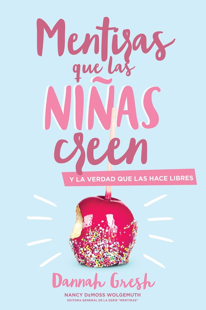 Mentiras que las niñas creen: y la verdad que las hace libres (Spanish Edition)