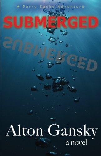Submerged (Perry Sachs Adventure) (Volume 3)