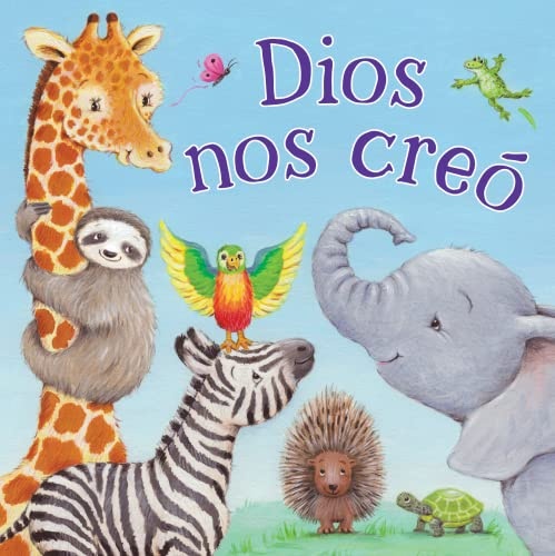 Dios Nos CreÃ³ (Tender Moments) (Spanish Edition)