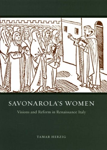 Savonarola's Women: Visions and Reform in Renaissance Italy