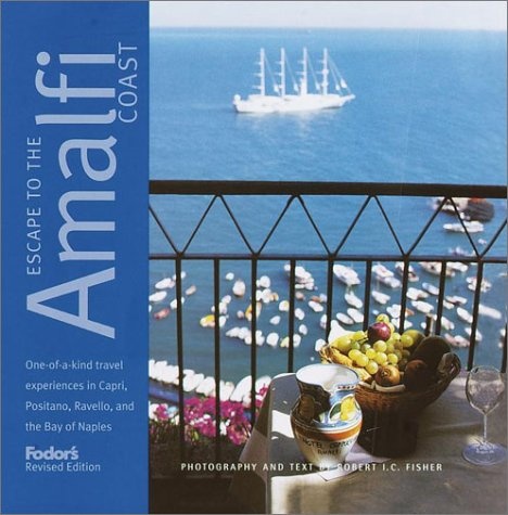 Fodor's Escape to the Amalfi Coast, 2nd Edition (Fodor's Escape Guides (2))