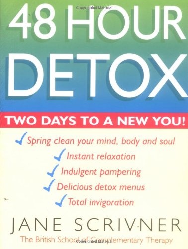 48 Hour Detox : Two Days to a New You